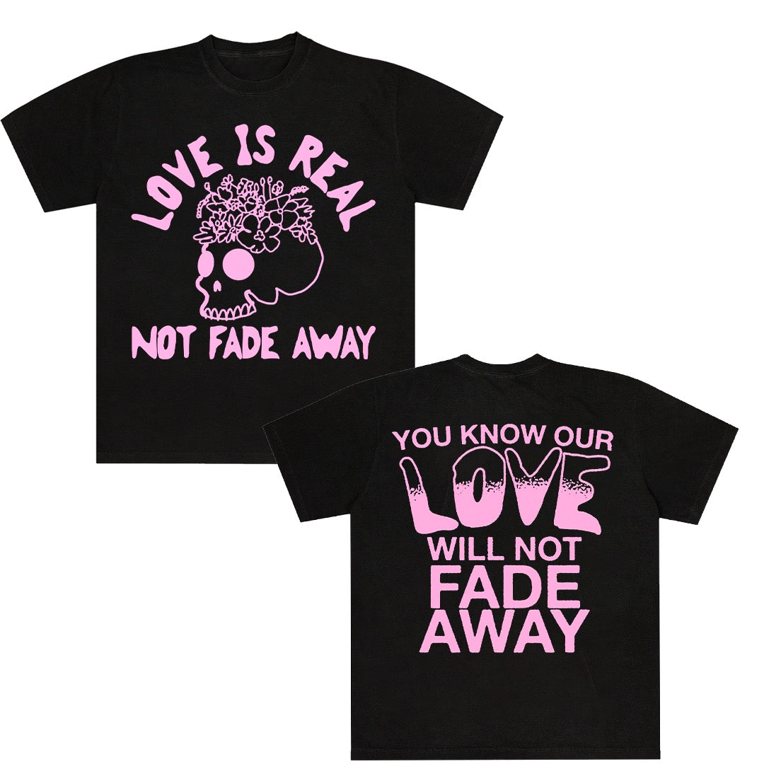 Not Fade Away T-Shirt (PRE-ORDER)